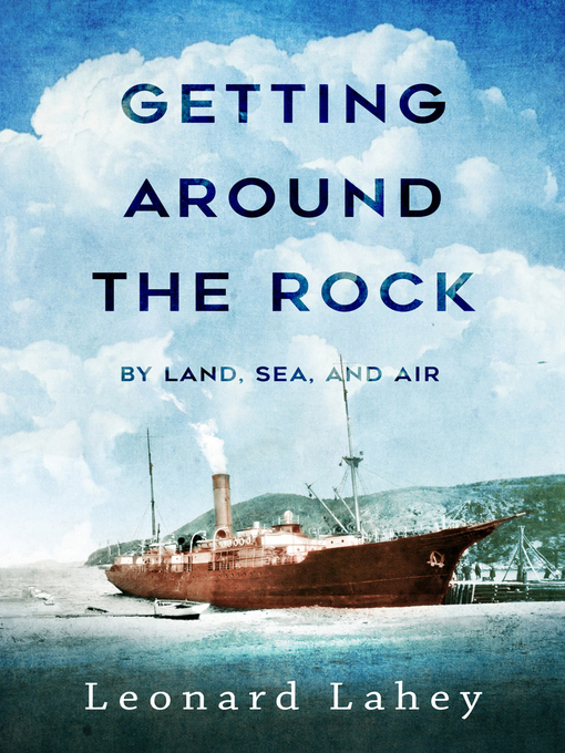 Title details for Getting Around the Rock by Leonard Lahey - Available